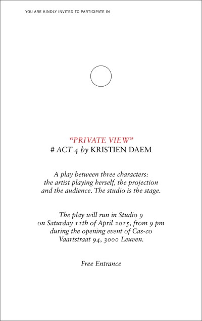 PRIVATE VIEW, Act 4 by Kristien Daem, 2015 - Invitation Card
